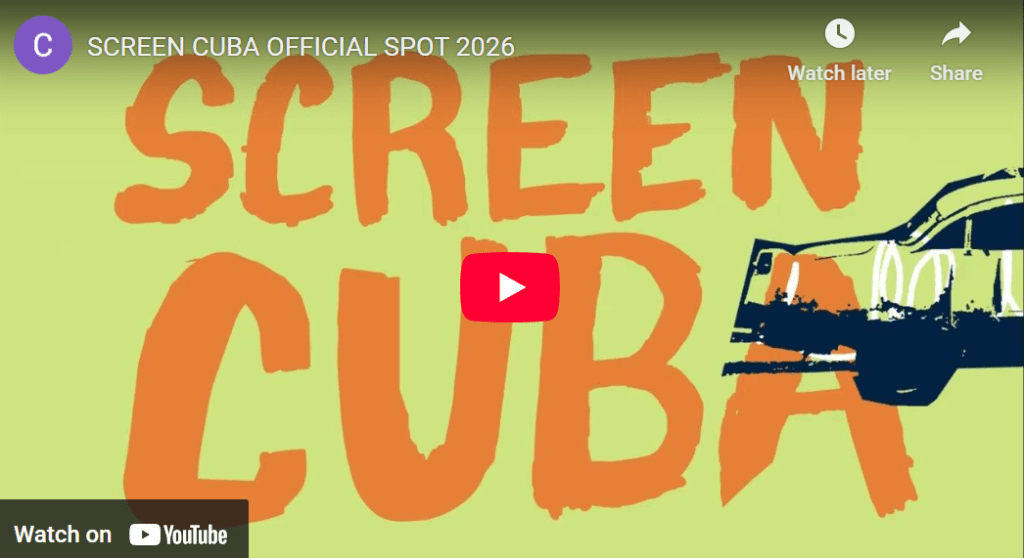 Presenting our videospot for Screen Cuba 2026
